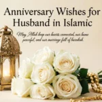 Anniversary Wishes for Husband in Islamic